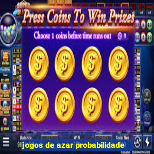 jogos de azar probabilidade